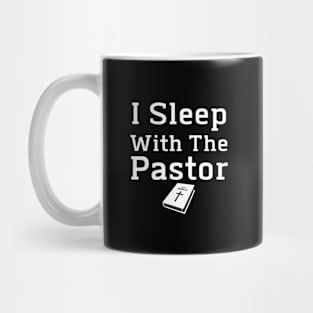 I Sleep With The Pastor Mug